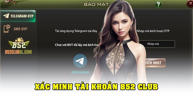 Xác minh tài khoản B52 Club sau khi đăng nhập