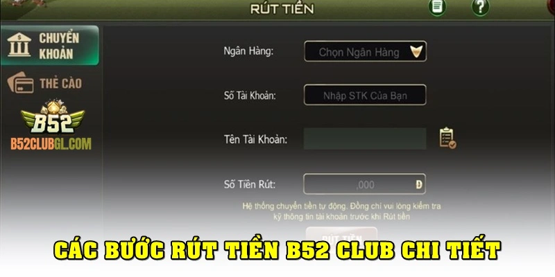 Hướng dẫn cách rút tiền B52 Club siêu tốc