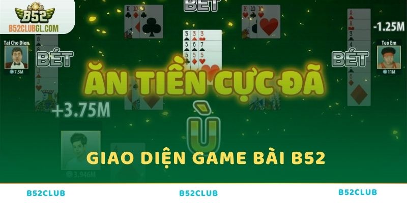 Giao diện của game bài B52 Club có gì hấp dẫn? 