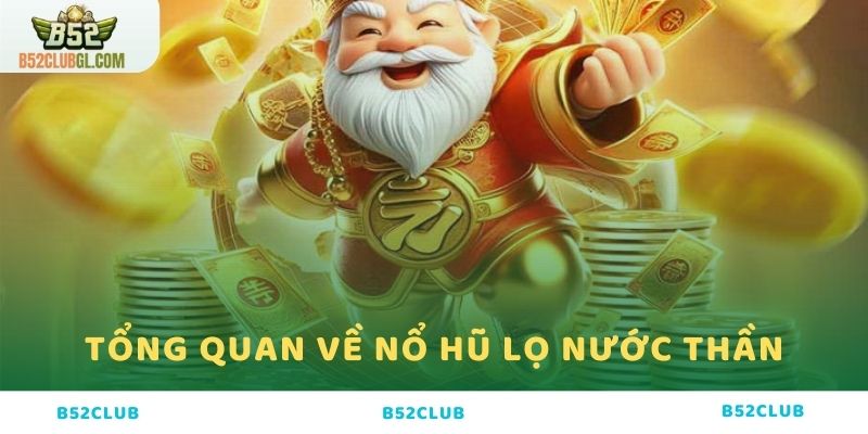 Giới thiệu tổng quan về game Nước Thần