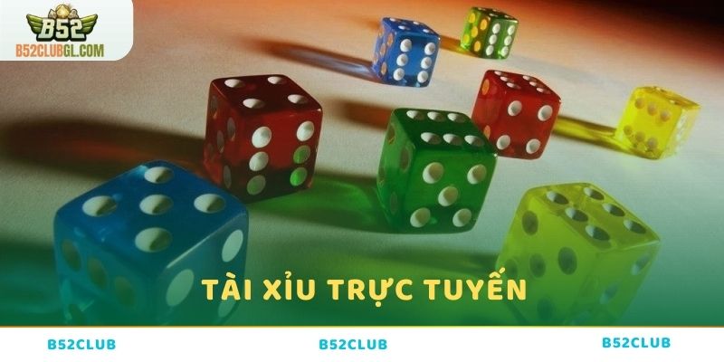 Tài xỉu trực tuyến