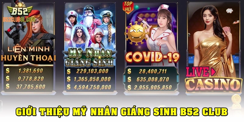 Giới thiệu chung về Mỹ nhân giáng sinh B52 Club