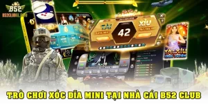 Xóc Đĩa Mini B52 Club: Trải Nghiệm Cá Cược Nhanh Gọn, Thú Vị